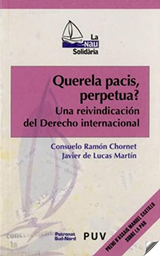 Ler Querela pacis, perpetua?: Una reivindicación del Derecho Internacional: 6, do autor Javier de Lucas Martín; Consuelo Ramón Chornet